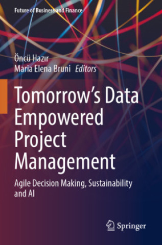 Kniha Tomorrow's Data Empowered Project Management Öncü Hazir