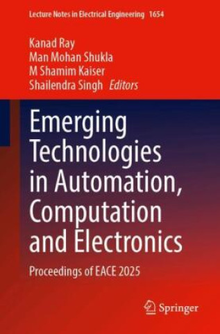 Boek Emerging Technologies in Automation, Computation and Electronics Kanad Ray