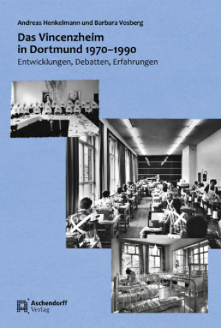 Kniha Das Vincenzheim in Dortmund 1970 - 1990 Barbara Vosberg