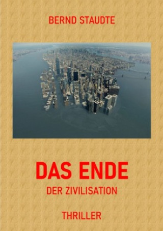 Kniha Das Ende der Zivilisation Bernd Staudte