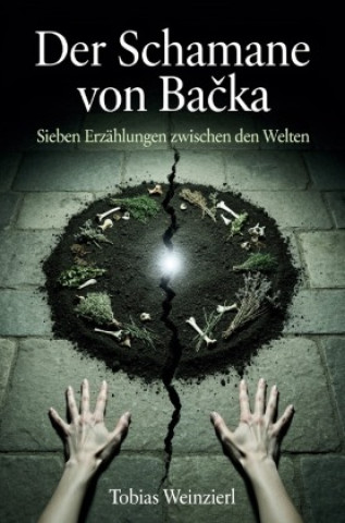 Kniha Der Schamane von Backa Tobias Weinzierl