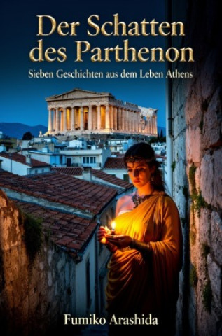 Kniha Der Schatten des Parthenon Fumiko Arashida