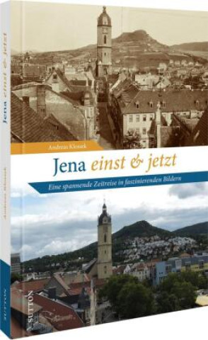 Kniha Jena einst und jetzt Andreas Klossek