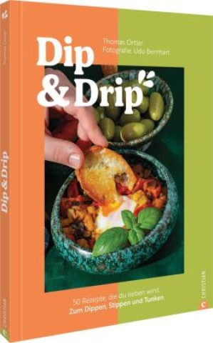 Kniha Dip & Drip Thomas Ortler