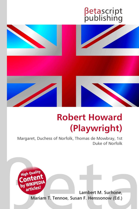 Könyv Robert Howard (Playwright) Mariam T. Tennoe