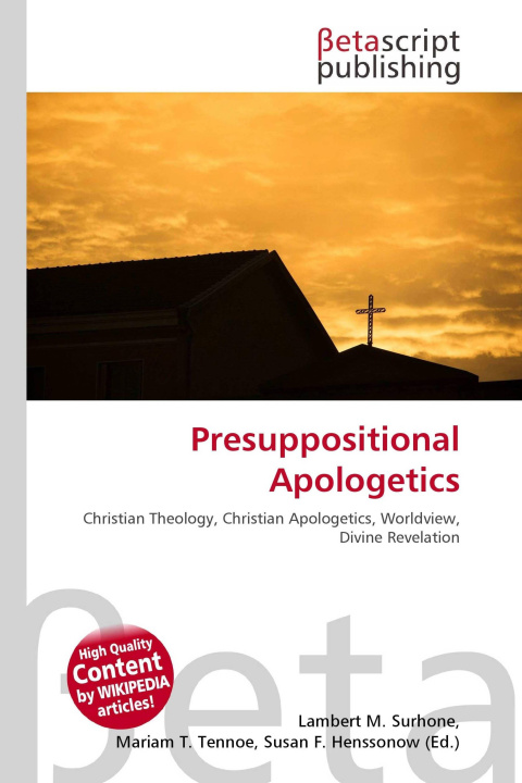Kniha Presuppositional Apologetics Mariam T. Tennoe