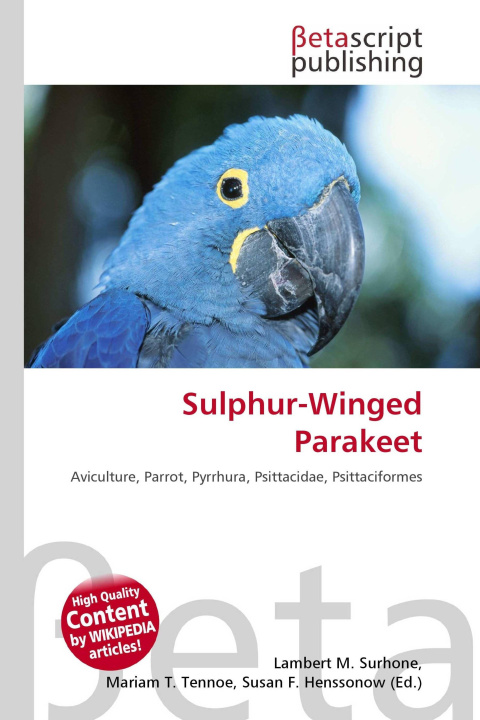 Kniha Sulphur-Winged Parakeet Mariam T. Tennoe