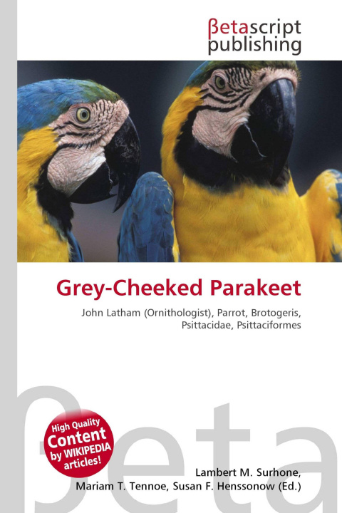 Kniha Grey-Cheeked Parakeet Mariam T. Tennoe