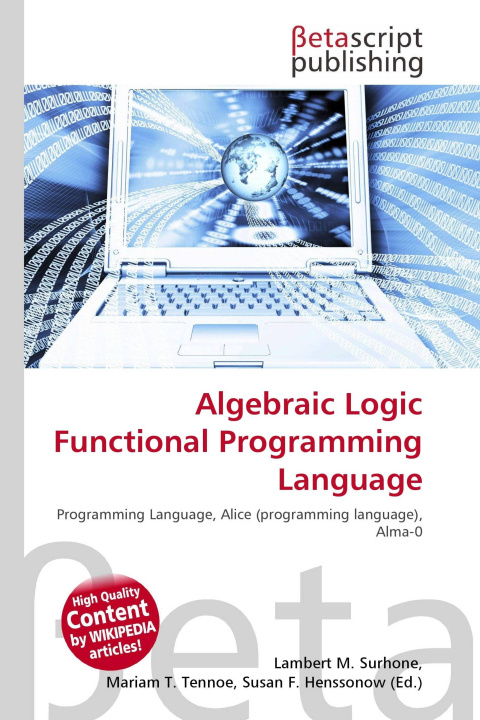 Könyv Algebraic Logic Functional Programming Language Mariam T. Tennoe