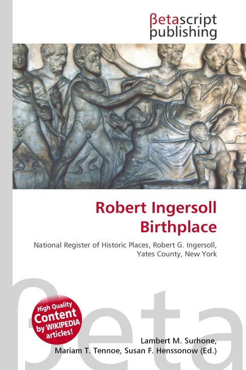 Kniha Robert Ingersoll Birthplace Mariam T. Tennoe