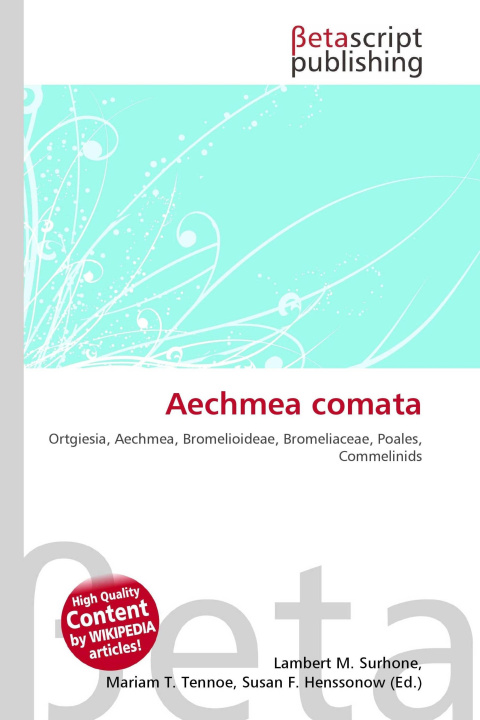 Kniha Aechmea comata Mariam T. Tennoe