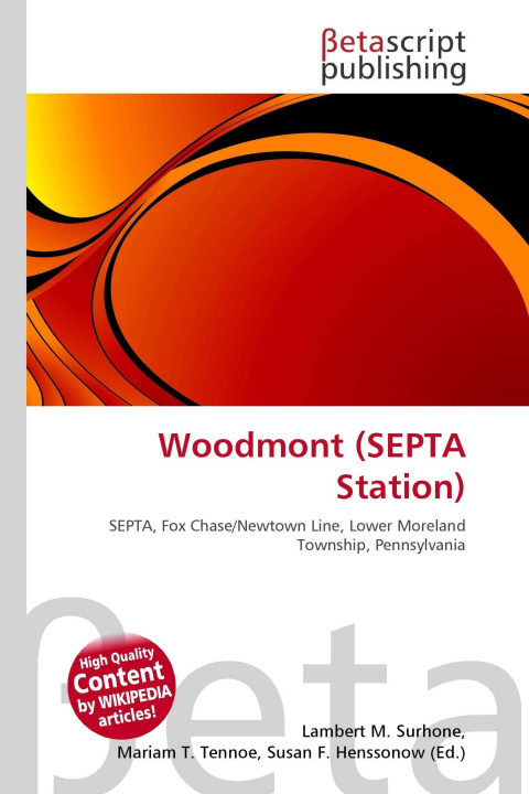 Knjiga Woodmont (SEPTA Station) Mariam T. Tennoe