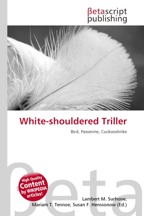 Kniha White-shouldered Triller Mariam T. Tennoe