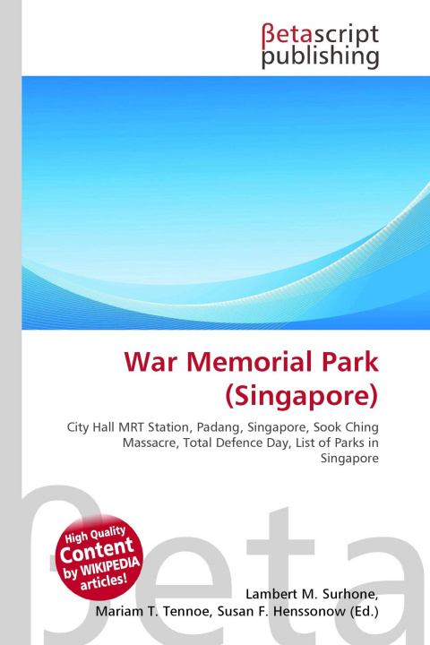 Knjiga War Memorial Park (Singapore) Mariam T. Tennoe