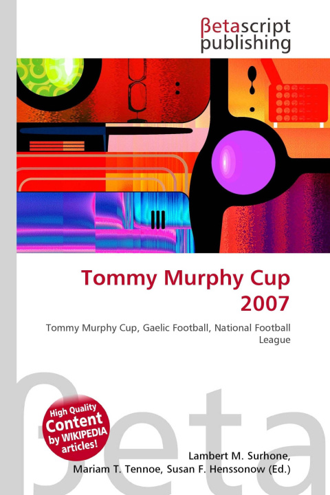 Kniha Tommy Murphy Cup 2007 Mariam T. Tennoe