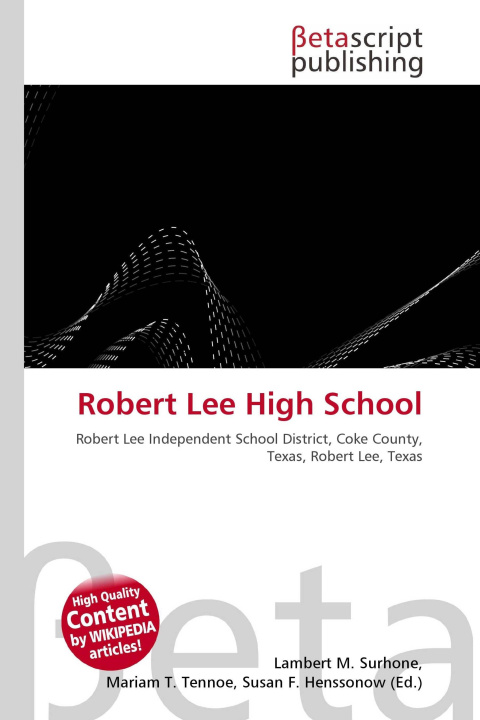 Knjiga Robert Lee High School Mariam T. Tennoe