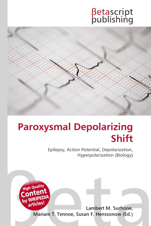 Kniha Paroxysmal Depolarizing Shift Mariam T. Tennoe