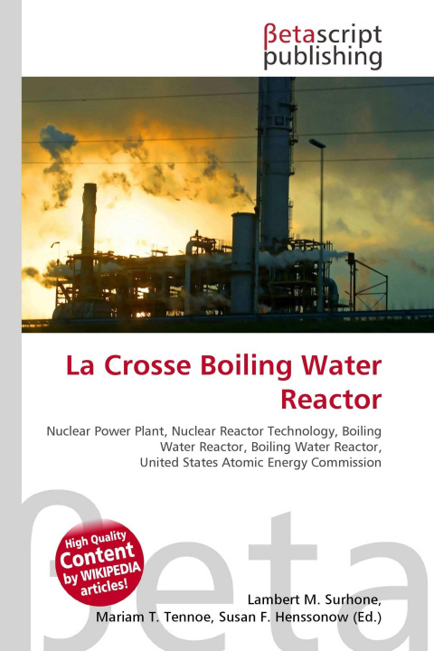 Kniha La Crosse Boiling Water Reactor Mariam T. Tennoe