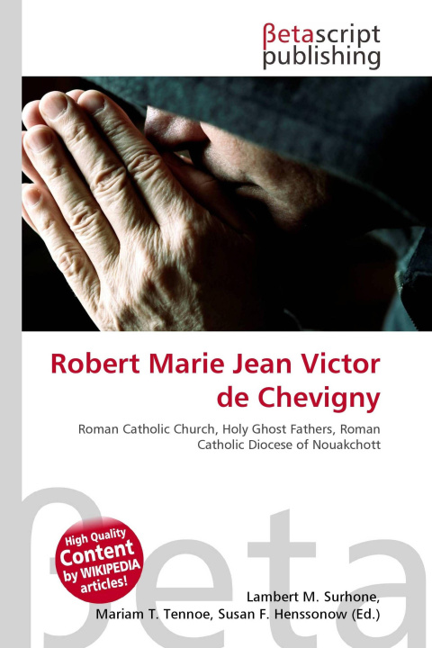 Kniha Robert Marie Jean Victor de Chevigny Mariam T. Tennoe
