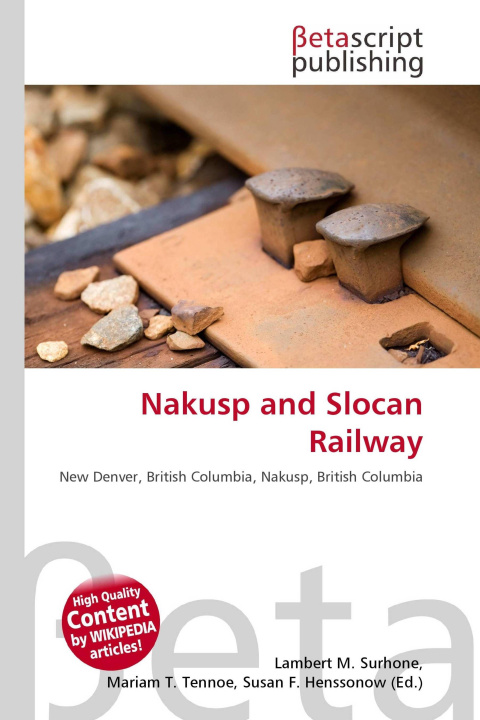 Knjiga Nakusp and Slocan Railway Mariam T. Tennoe