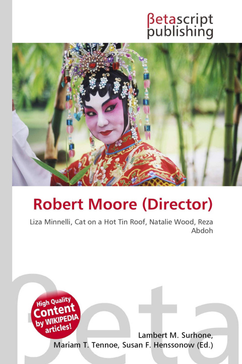 Knjiga Robert Moore (Director) Mariam T. Tennoe
