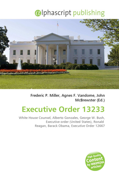 Kniha Executive Order 13233 Agnes F. Vandome
