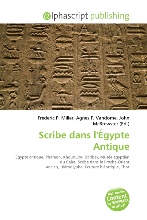 Könyv Scribe dans l'Égypte Antique Agnes F. Vandome