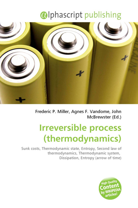 Knjiga Irreversible process (thermodynamics) Agnes F. Vandome