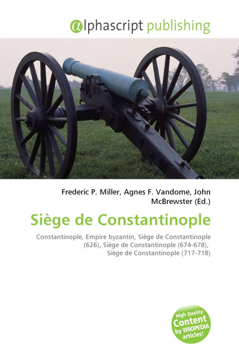 Könyv Siège de Constantinople Agnes F. Vandome