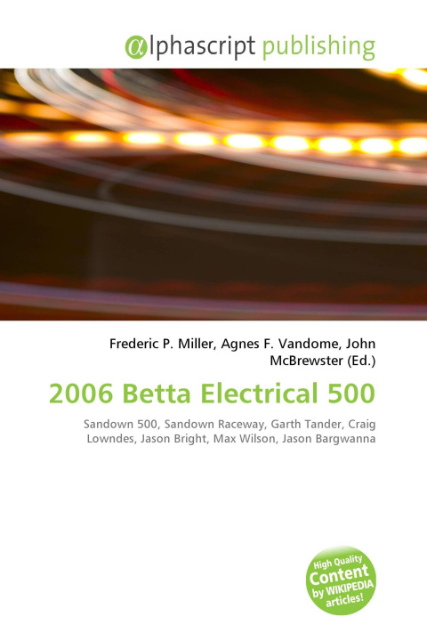 Kniha 2006 Betta Electrical 500 Agnes F. Vandome