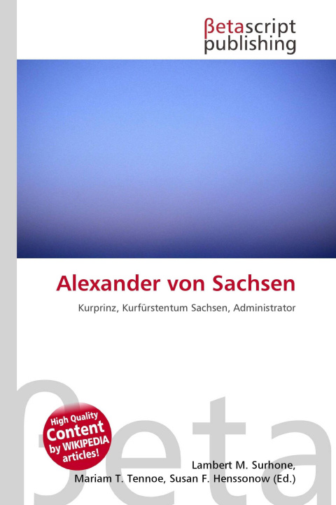Kniha Alexander von Sachsen Mariam T. Tennoe