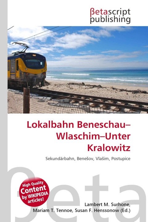 Kniha Lokalbahn Beneschau-Wlaschim-Unter Kralowitz Mariam T. Tennoe