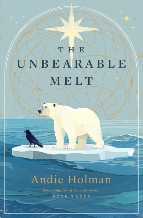 Könyv The Unbearable Melt Andie Holman
