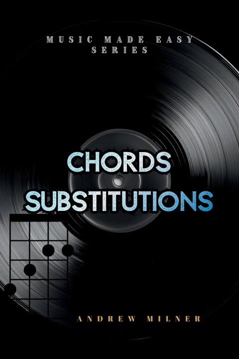 Kniha Chord Substitutions Andrew Milner