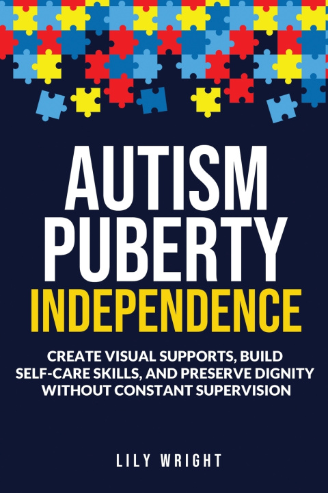 Könyv Autism Puberty Independence Lily Wright