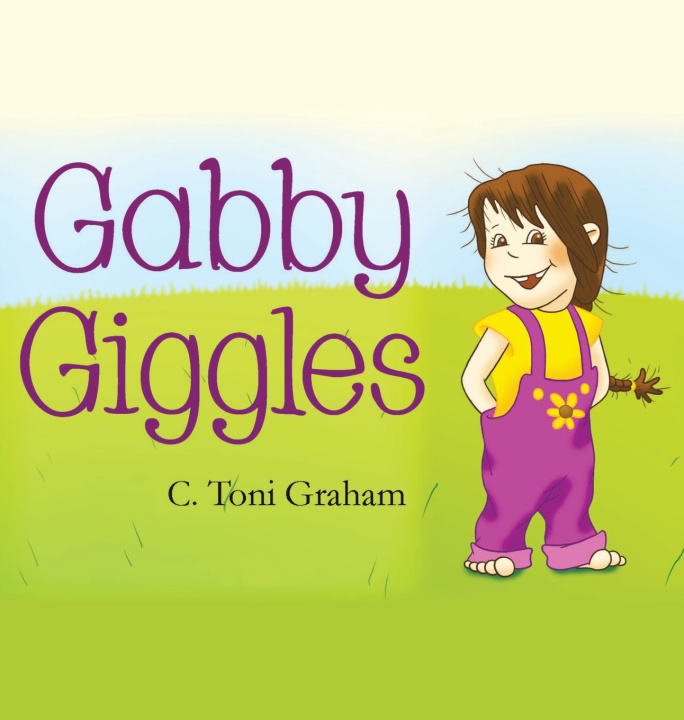Kniha Gabby Giggles C. Toni Graham