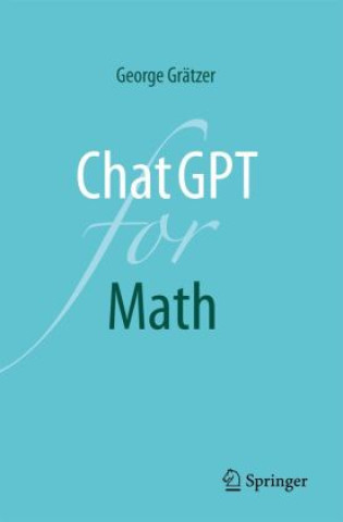 Könyv ChatGPT for Math George Grätzer