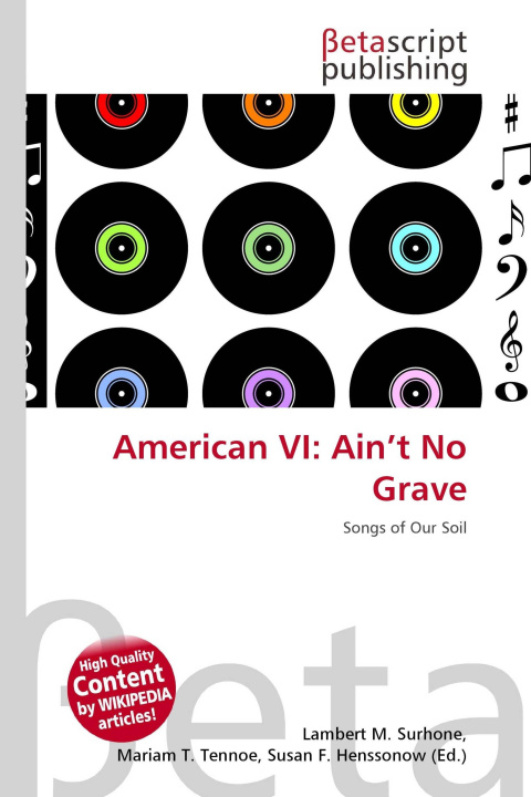 Libro American VI: Ain't No Grave Mariam T. Tennoe