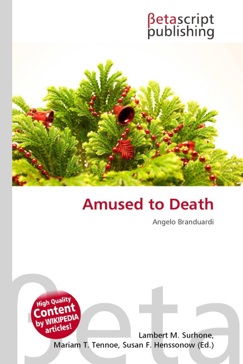 Könyv Amused to Death Mariam T. Tennoe