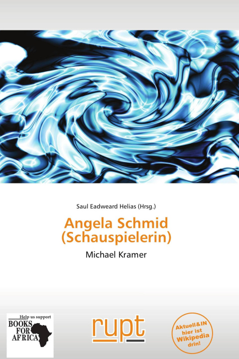 Knjiga Angela Schmid (Schauspielerin) 
