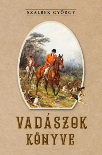 Knjiga Vadászok könyve Szalbek György