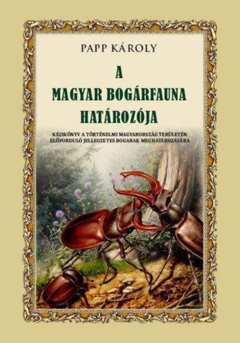 Kniha A magyar bogárfauna határozója Papp Károly