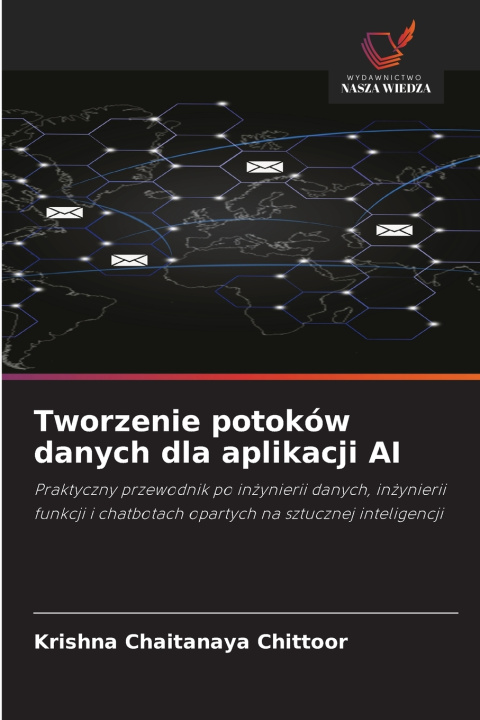 Libro Tworzenie potoków danych dla aplikacji AI Krishna Chaitanaya Chittoor