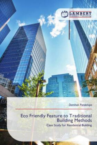 Knjiga Eco Friendly Feature to Traditional Building Methods Darshan Parakhiya