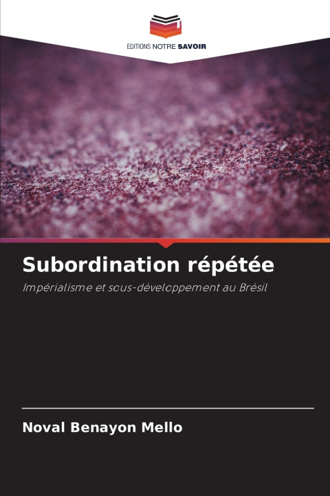 Libro Subordination répétée Noval Benayon Mello