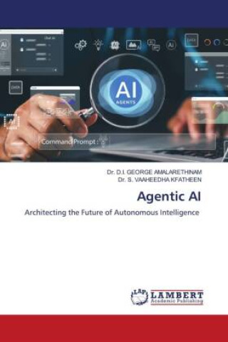 Kniha Agentic AI Dr. D.I. GEORGE AMALARETHINAM