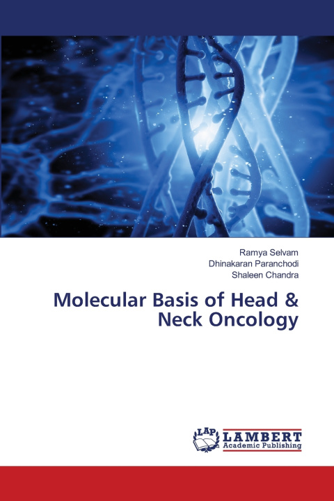 Kniha Molecular Basis of Head & Neck Oncology Ramya Selvam