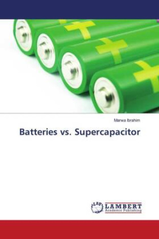 Kniha Batteries vs. Supercapacitor Marwa Ibrahim