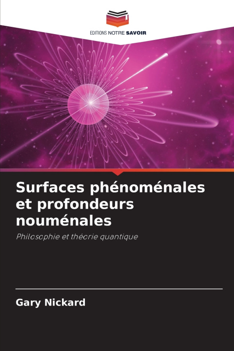 Kniha Surfaces phénoménales et profondeurs nouménales Gary Nickard