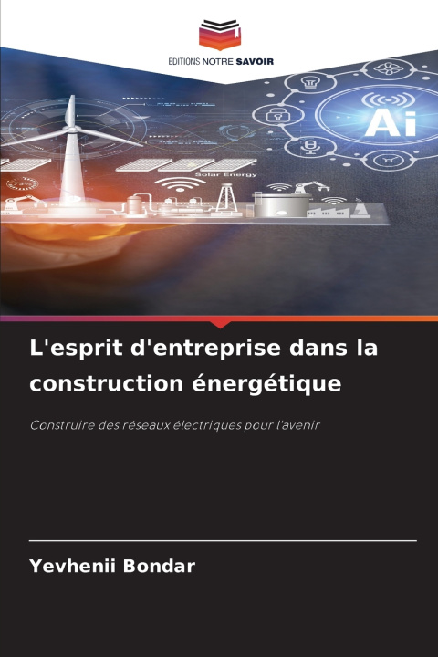 Libro L'esprit d'entreprise dans la construction énergétique Yevhenii Bondar